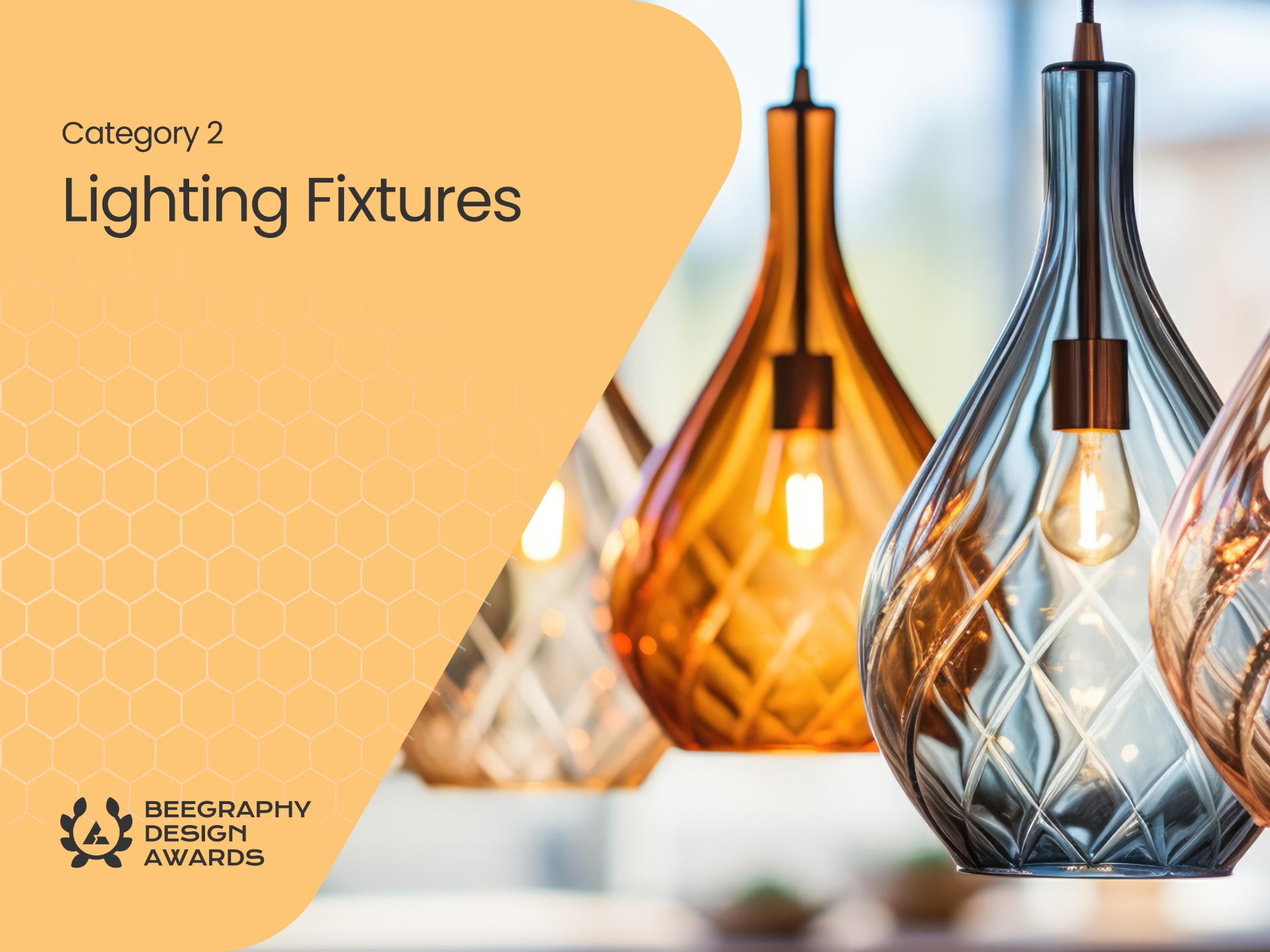 Beegraphy Design Awards, Lighting Fixture