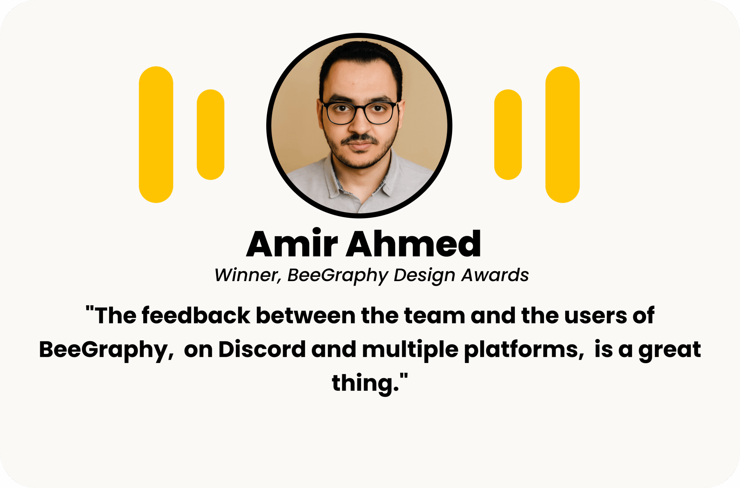 Portrait of Amir Ahmed with a testimonial about feedback culture in BeeGraphy’s community.